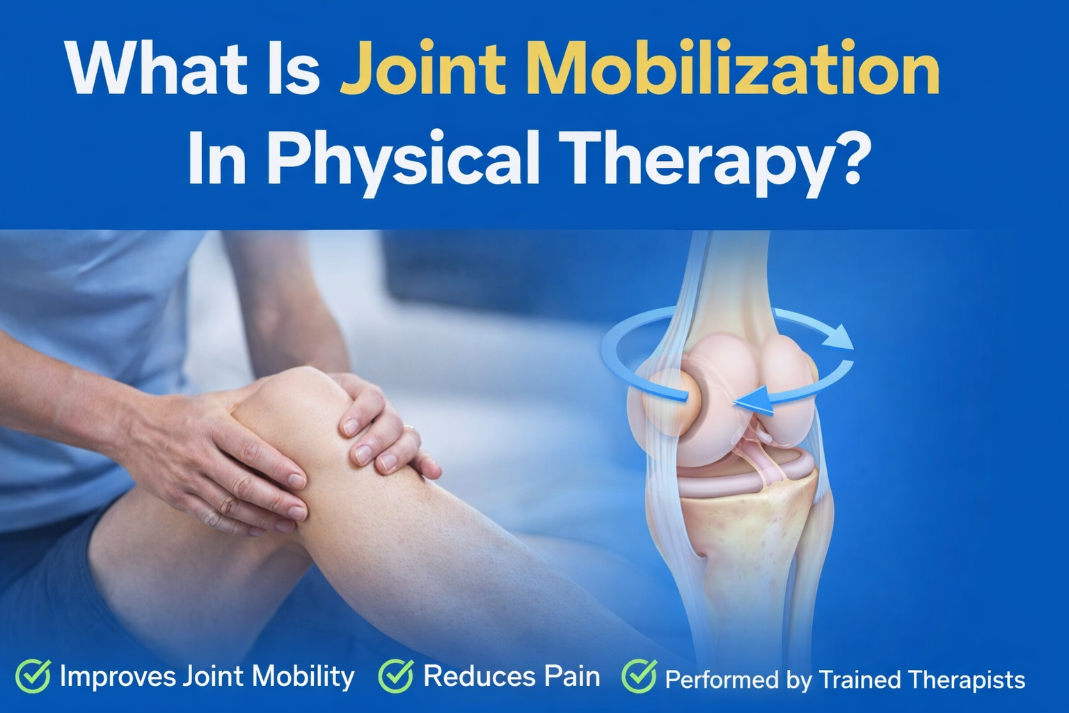 What Is Joint Mobilization In Physical Therapy?